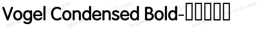 Vogel Condensed Bold字体转换
